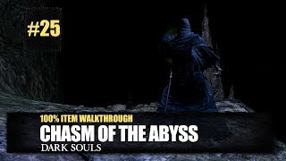 Chasm of the Abyss All Items Walkthrough - Dark Souls Remastered