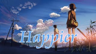 Nightcore - Happier (by JFla)(Female)(Marshmello \& Bastille)