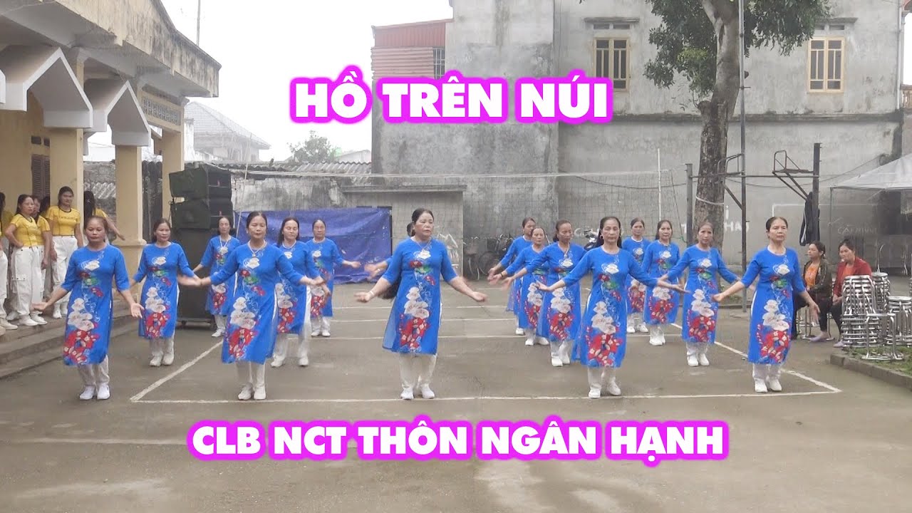 Hồ Trên Núi | CLB NCT Thôn Ngân Hạnh | Nhảy Dân Vũ | KVTT