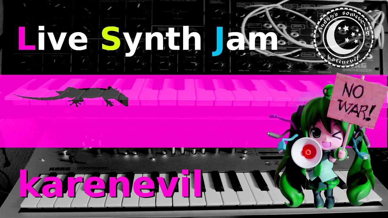 karenevil Live Stream : Synth Jam  :