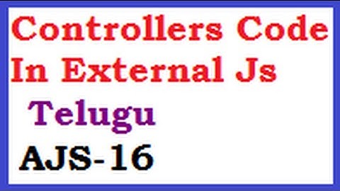 Controllers Code In External Js File In AngularJs In Telugu-vlr training