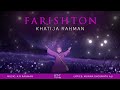Farishton | Khatija Rahman - Official Music Video 🎶