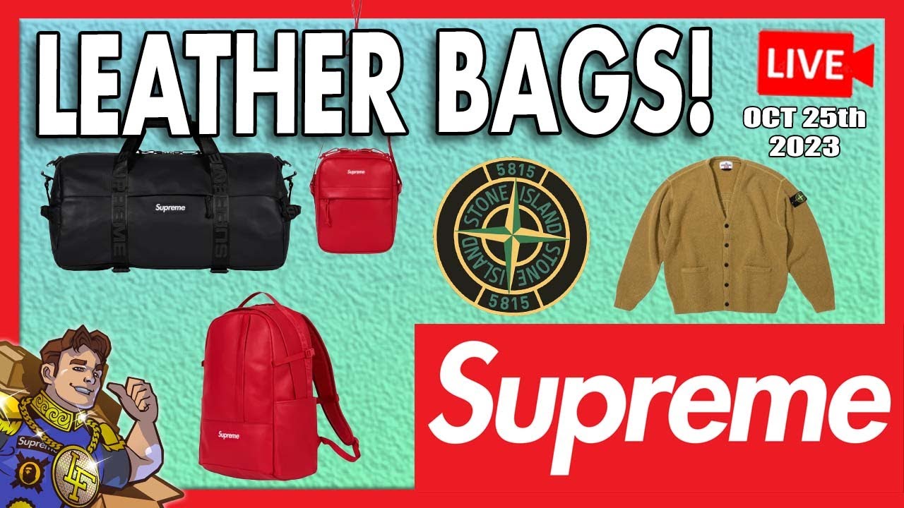 LIVE - WEEK 10 Supreme Stone Island - Leather Bags and More