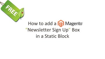 How to Add a Newsletter Signup Box to Any Static Block to Magento
