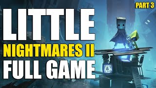 SCARIEST BOSS EVER | Little Nightmares 2 Full Playthrough (Part 3)