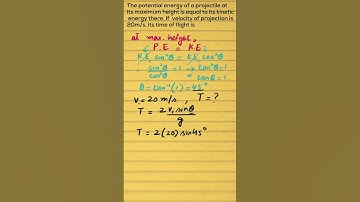 P.E of a projectile at max. height is equal to K.E. Velocity of proj. is 20ms−1, time of flight is