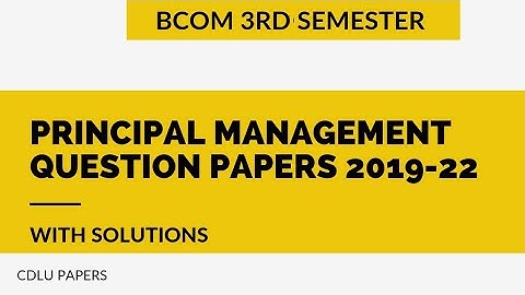 Principles Management Papers With Solution | Bcom 3rd sem paper with details anlysis | Cdlu