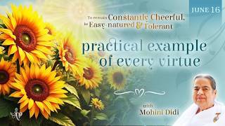 June 16, 2026 - Mohini Didi - A practical example of every virtue