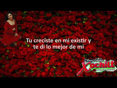 XOCHILT LA REINA SONIDERA - Y Nunca Me Amaste