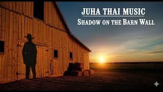 Shadow on the Barn Wall (Official Audio) #countrymusic  #traditionalcountry
