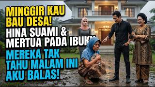 minggir Kau Bau Desa Hina Suami Dan Mertua Pada Ibukumereka Tak Tahu Malam Itu Aku Akan Membalas