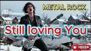 Still loving You - Cover [Metal]