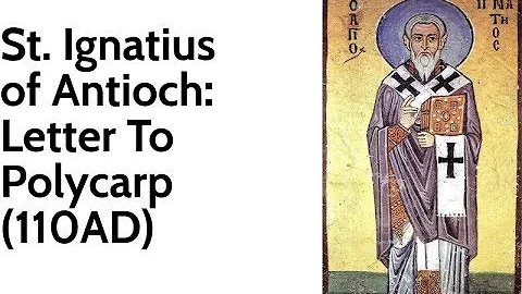 St Ignatius of Antioch: Letter To Polycarp