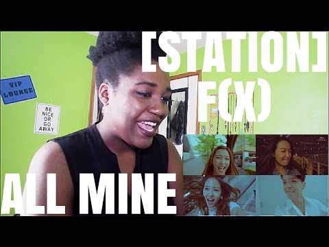 [STATION] F(X)(에프엑스) - All Mine | MV REACTION
