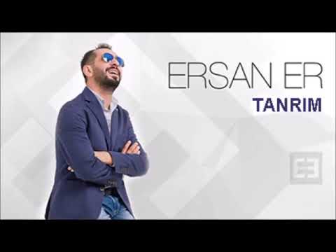 ERSAN ER - TANRIM NERDEN SEVDİM