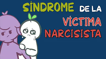 ¿Qué es el síndrome de la víctima narcisista?