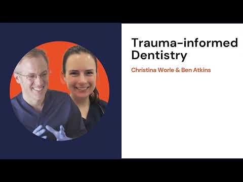 SHF Health Inequalities Training Day | Christina Worle & Ben Atkins - Trauma informed Dentistry