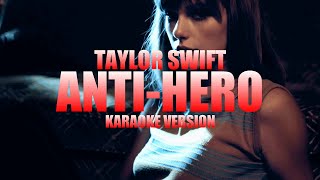 Anti-Hero - Taylor Swift (Instrumental Karaoke) [KARAOK&J]