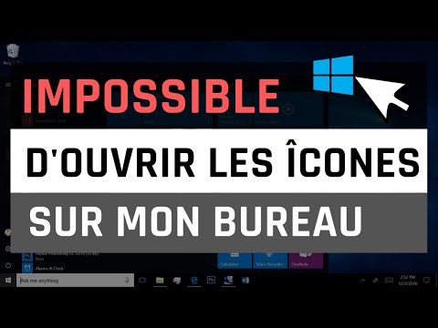 Impossible d'ouvrir les icônes sur mon bureau [Résolu]