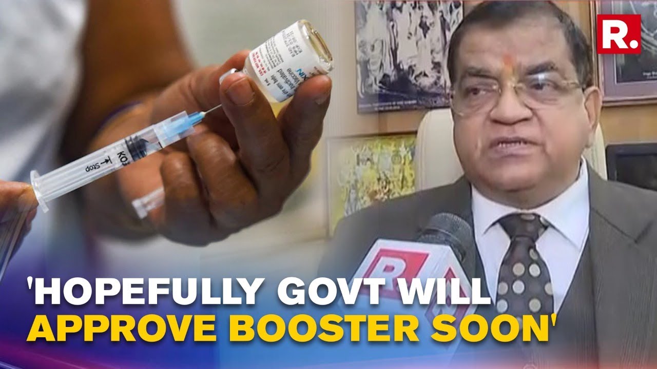 'COVID Vaccine's Impact Reduces In 8-9 Months': Sir Ganga Ram Hospital's Chief Bats For Booster Shot