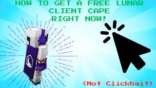 How to get a FREE lunar client cape RIGHT NOW! (Not Clickbait)