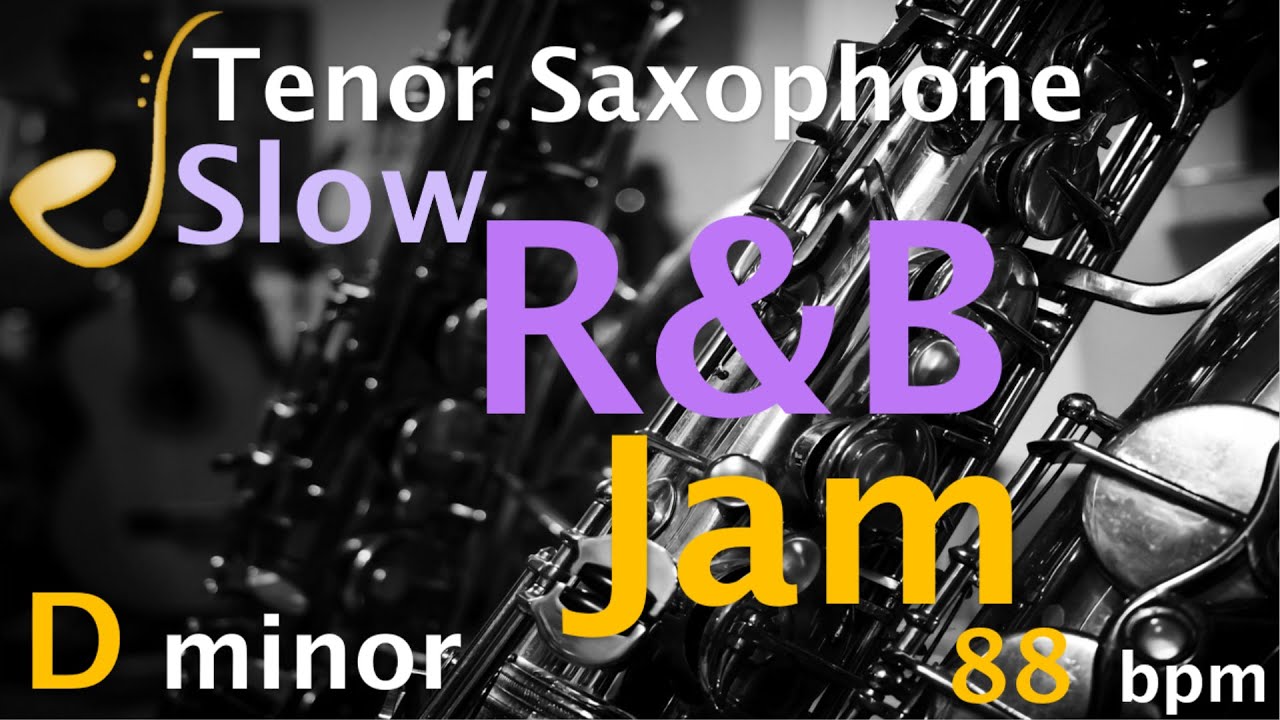 Tenor Saxophone Slow R&B Backing Track Jam D minor | Improvisation