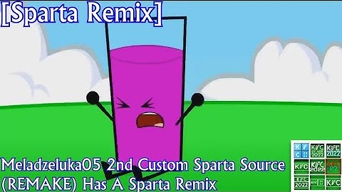 [REUPLOAD/Sparta Remix] Meladzeluka05 2nd Custom Sparta Source (REMAKE) Has A Sparta Remix.