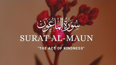 Surah Al-Maun(‎Act of Kindness) | سورة الماعون-with English translation and transliteration