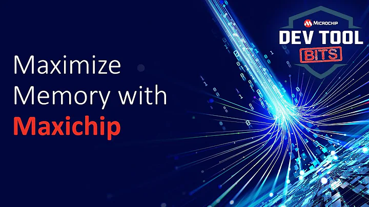 Dev Tool Bits | Maximize Memory with Maxichip