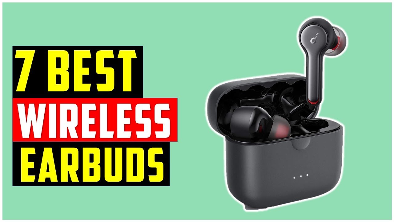 TOP 7 BEST WIRELESS EARBUDS 2021BEST EARBUD REVIEWS YouTube