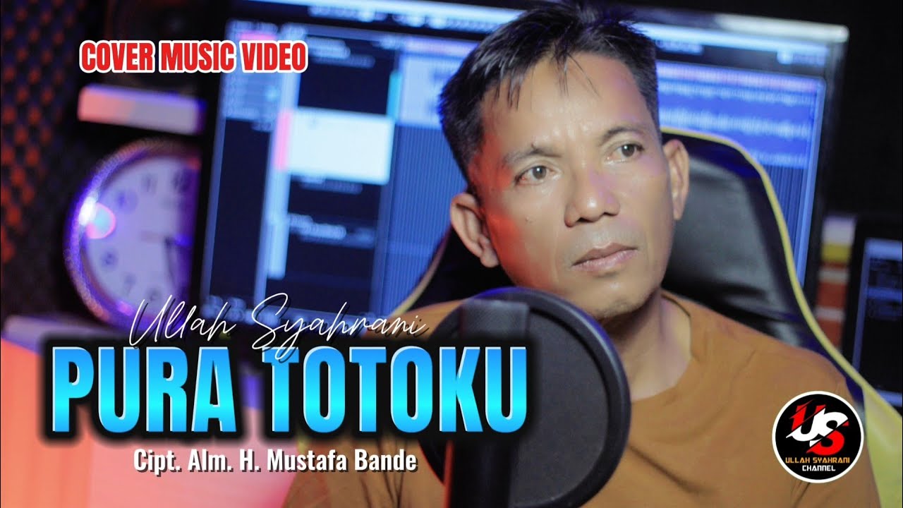 🔰 LAGU BUGIS ABADI || PURA TOTO'KU || Ullah Syahrani (Cover Music Video)