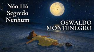 "Não Há Segredo Nenhum" | Música de Oswaldo Montenegro | Versão Fantasia