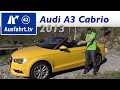 2013 Audi A3 1 4 TFSI Cabriolet / Erfahrungen unserer Probefahrt / Test / Fahrbericht