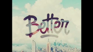 Better (Official Video)