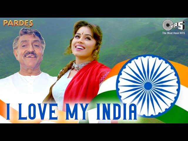 15th August Song | I Love My India - Lyrical | Pardes | Independence Day Special | Patriotic Song class=