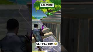 I ALMOST CLIPPED HIM 😭 #fortnite  #shorts