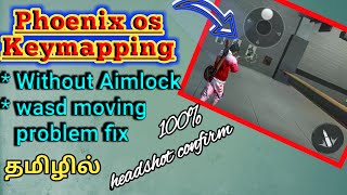 Phoenix Os Keymapping Without Aimlock Wasd Move pheonixos keymapping freefire withoutmouselock