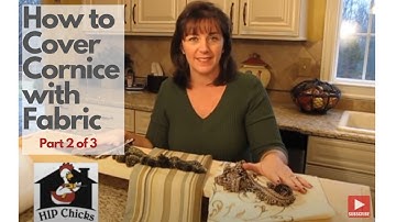 How to Cover a Cornice Board with Fabric - HIP Chicks Part 2