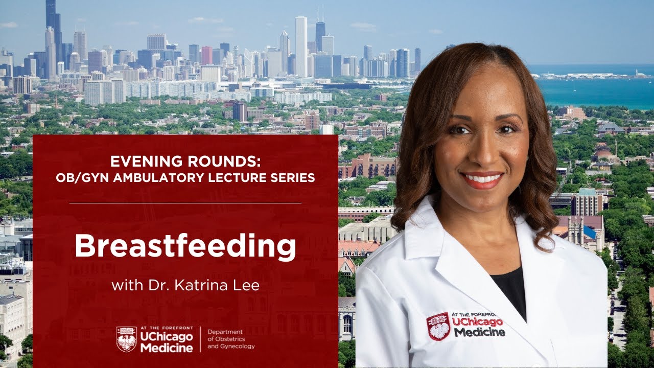 Breastfeeding with Dr. Katrina Lee | Evening Rounds: Ambulatory Lecture Series