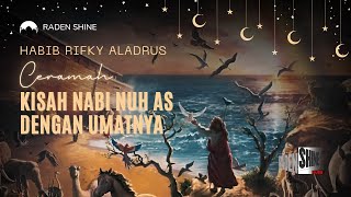 Habib Rifky Alaydrus.. Tentang Kisah Nabi Nuh as