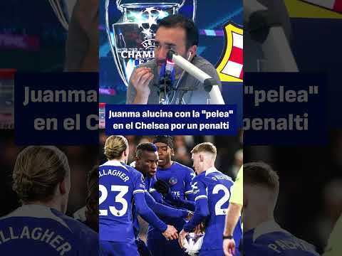 Juanma Castaño alucina con los jugadores del Chelsea | El Partidazo de COPE