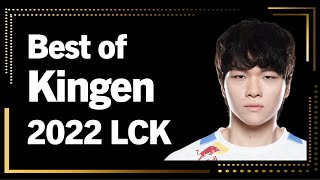 Best of Kingen 2022 LCK Montage｜2022 킹겐 LCK 매드무비