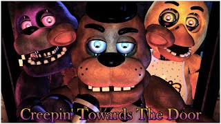 (FNaF/SFM) Creepin' Towards The Door Remix by @APAngryPiggy | FULL FNAF SONG ANIMATION