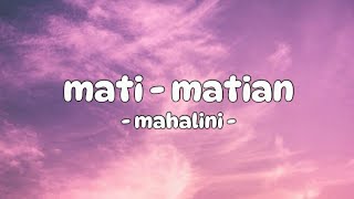Mahalini - Mati Matian (lirik lagu)