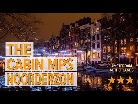 the cabin mps noorderzon hotel review hotels in amsterdam netherlands hotels