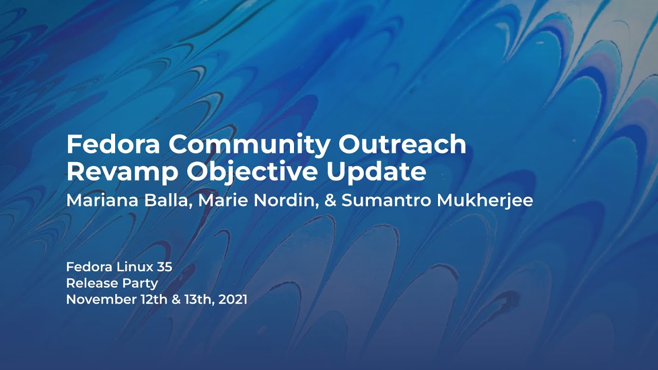 Fedora Community Outreach Revamp Objective Update - YouTube