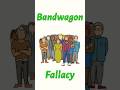 Bandwagon Fallacy