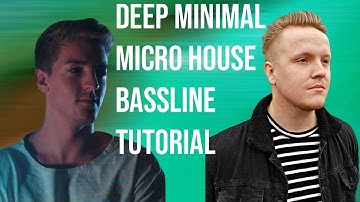 How To Make Groovy Deep Minimal Micro House Basses Like Chris Stussy & Djoko