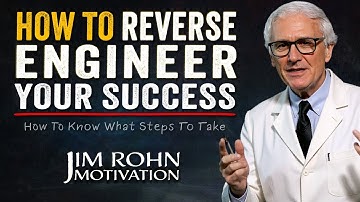 "How to Reverse Engineer Your Future Successes | Jim Rohn Motivation"