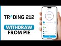 How To Withdraw Money From Trading 212 Pie - Step By Step